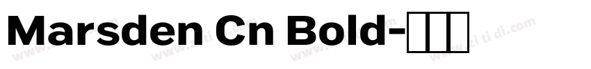 Marsden Cn Bold字体转换 Marsden Cn Bold字体转换